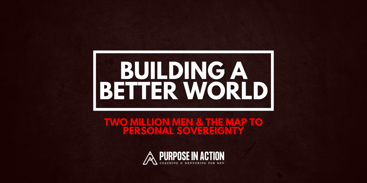 Building a better world, man by man