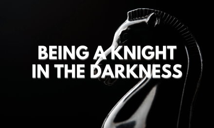 Personal Sovereignty: Being a Knight in the Darkness
