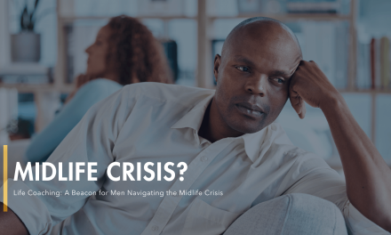 Midlife Crisis? You Need a Midlife Life Coach for Men